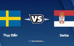 Nhận định kèo nhà cái hb88: Tips bóng đá Thụy Điển vs Serbia, 1h45 ngày 10/6/2022
