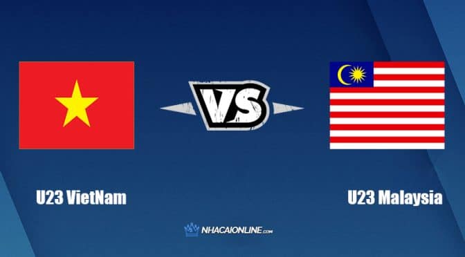Nhận định kèo nhà cái hb88: Tips bóng đá U23 Việt Nam vs U23 Malaysia, 20h ngày 8/6/2022