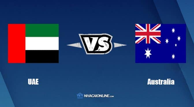 Nhận định kèo nhà cái W88: Tips bóng đá UAE vs Australia, 1h ngày 8/6/2022