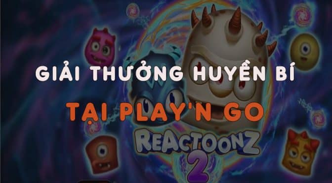 Cùng W88 săn lùng giải thưởng huyền bí tại Play'n Go