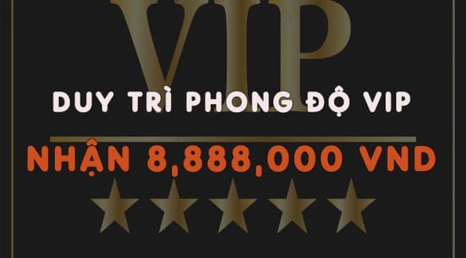 Duy Trì Phong Độ VIP, Nhận Ngay 8,888,000 VND Tại Fun88
