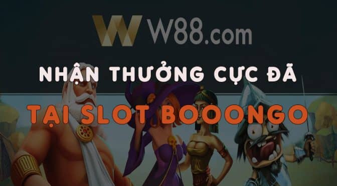 Giải nhiệt mùa hè - nhận thưởng cực đã tại Slot Booongo W88