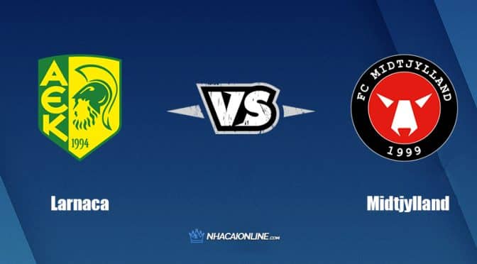 Nhận định kèo nhà cái FB88: Tips bóng đá AEK Larnaca vs FC Midtjylland, 22h30 ngày 26/7/2022