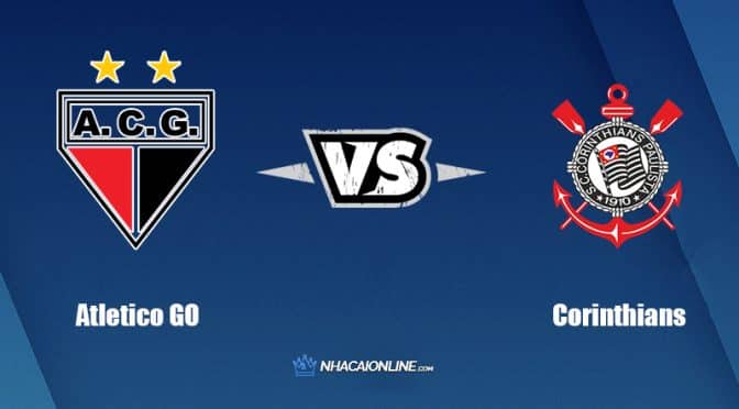 Nhận định kèo nhà cái FB88: Tips bóng đá Atletico GO vs Corinthians, 7h30 ngày 28/07/2022