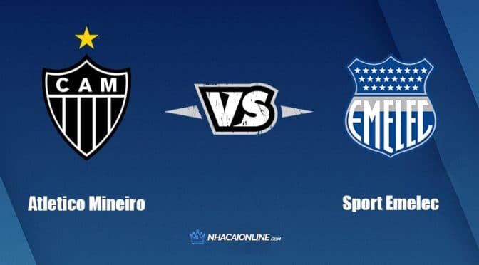 Nhận định kèo nhà cái W88: Tips bóng đá Atletico Mineiro vs Sport Emelec, 5h15 ngày 6/7/2022