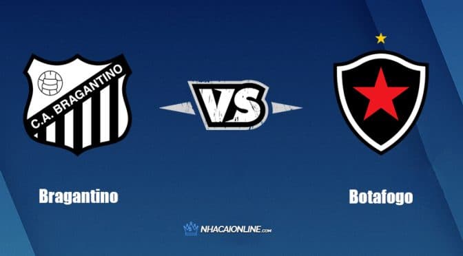 Nhận định kèo nhà cái FB88: Tips bóng đá Bragantino vs Botafogo, 06h00 ngày 05/07/2022