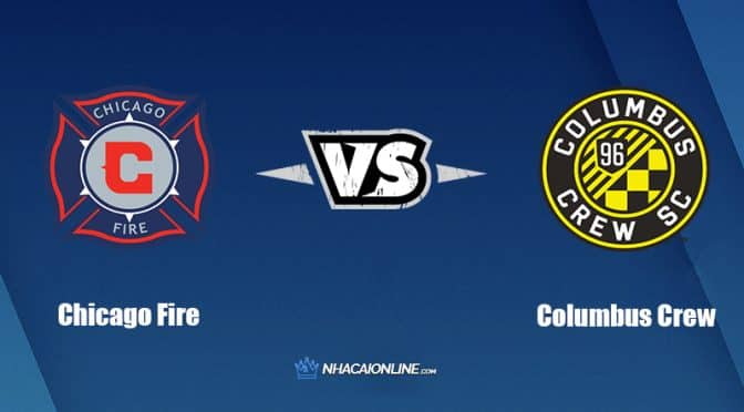 Nhận định kèo nhà cái hb88: Tips bóng đá Chicago Fire vs Columbus Crew, 07h00 ngày 10/07/2022