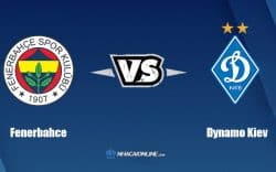 Nhận định kèo nhà cái W88: Tips bóng đá Fenerbahce vs Dynamo Kiev, 0h ngày 28/7/2022