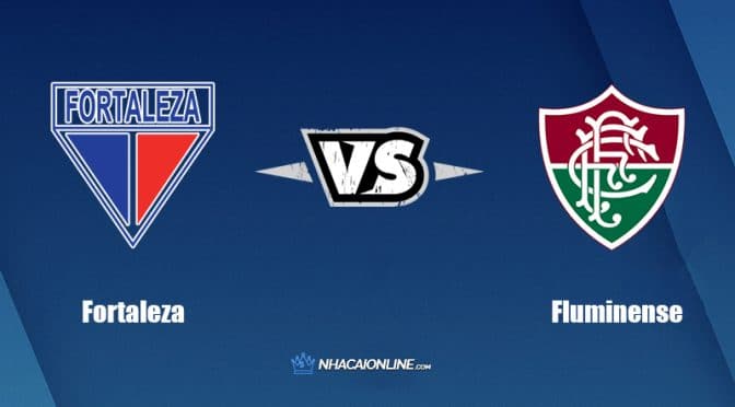 Nhận định kèo nhà cái hb88: Tips bóng đá Fortaleza vs Fluminense, 6h30 ngày 29/7/2022