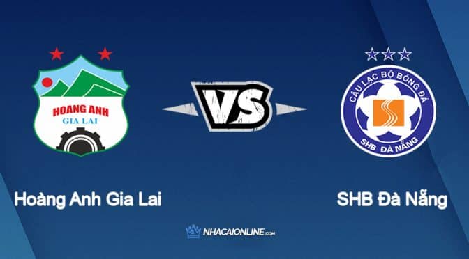 Nhận định kèo nhà cái W88: Tips bóng đá Hoàng Anh Gia Lai vs SHB Đà Nẵng, 17h ngày 10/7/2022