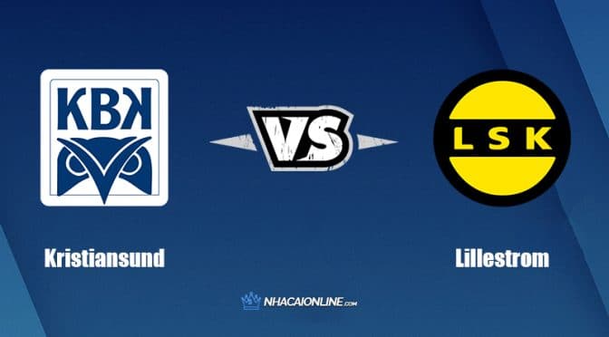 Nhận định kèo nhà cái hb88: Tips bóng đá Kristiansund vs Lillestrom, 23h00 ngày 03/07/2022