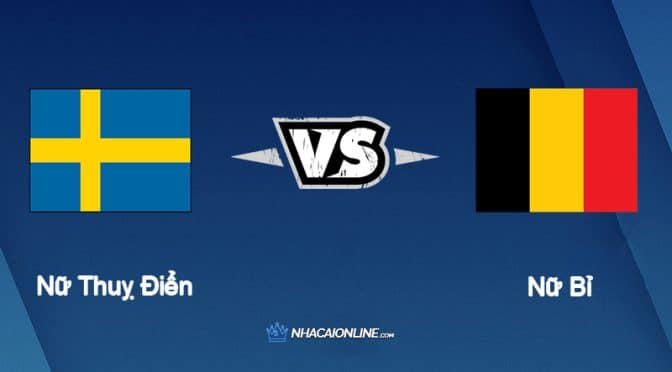 Nhận định kèo nhà cái W88: Tips bóng đá Nữ Thuỵ Điển vs Nữ Bỉ, 2h ngày 23/7/2022