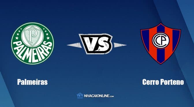 Nhận định kèo nhà cái W88: Tips bóng đá Palmeiras vs Cerro Porteno, 5h15 ngày 7/7/2022