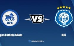 Nhận định kèo nhà cái W88: Tips bóng đá Rigas Futbola Skola vs HJK, 22h30 ngày 12/7/2022