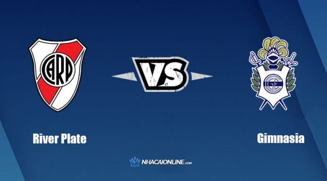 Nhận định kèo nhà cái FB88: Tips bóng đá River Plate vs Gimnasia, 7h30 ngày 22/7/2022