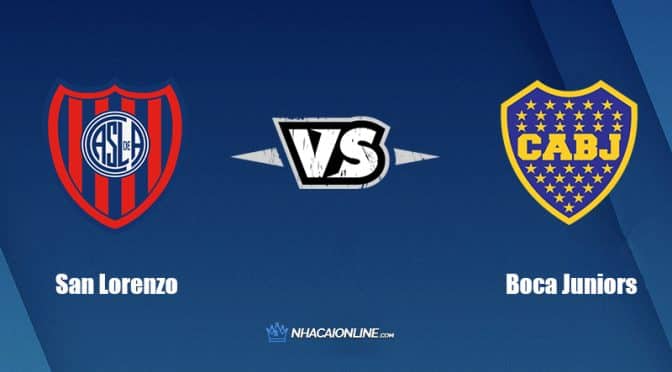 Nhận định kèo nhà cái FB88: Tips bóng đá CA San Lorenzo De Almagro vs CA Boca Juniors, 1h30 ngày 10/7/2022