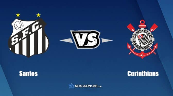 Nhận định kèo nhà cái FB88: Tips bóng đá Santos vs Corinthians, 07h30 ngày 14/7/2022