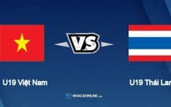 Nhận định kèo nhà cái W88: Tips bóng đá U19 Việt Nam vs U19 Thái Lan, 15h30 ngày 15/7/2022