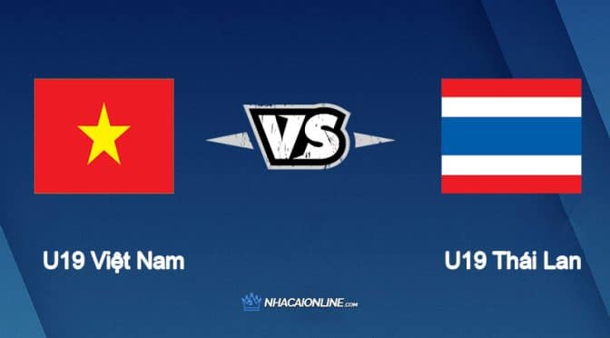 Nhận định kèo nhà cái hb88: Tips bóng đá U19 Việt Nam vs U19 Thái Lan, 15h30 ngày 15/7/2022