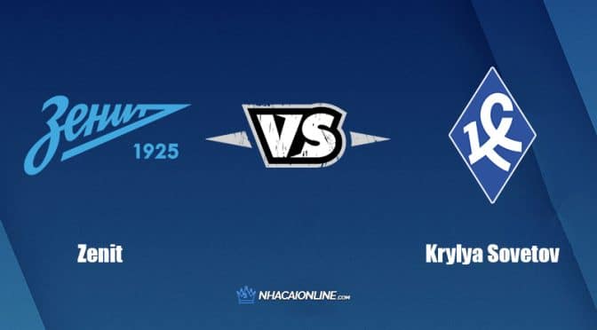 Nhận định kèo nhà cái W88: Tips bóng đá Zenit vs Krylya Sovetov, 0h ngày 23/7/2022