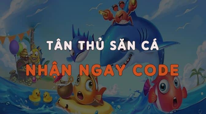 Tân thủ săn cá W88, nhận ngay code thưởng cực hấp dẫn