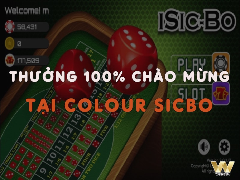 Tặng thưởng 100% thành viên mới tại Colour Sicbo W88