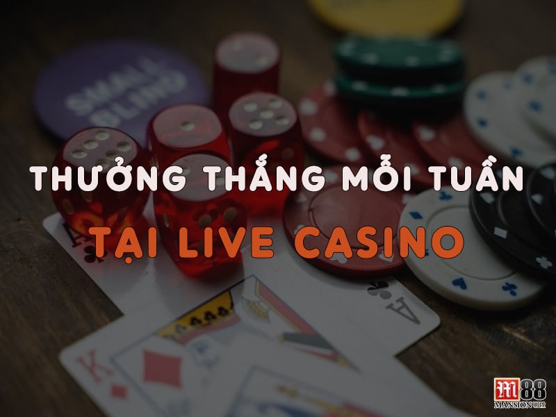 Live Casino tặng thưởng thắng mỗi tuần chỉ có tại M88
