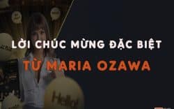 Lời chúc mừng đặc biệt đến từ Maria Ozawa đến thành viên M88 Mansion