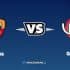Nhận định kèo nhà cái W88: Tips bóng đá AS Roma vs Cremonese, 22h30 ngày 22/8/2022