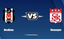 Nhận định kèo nhà cái FB88: Tips bóng đá Besiktas vs Sivasspor, 1h45 ngày 30/8/2022