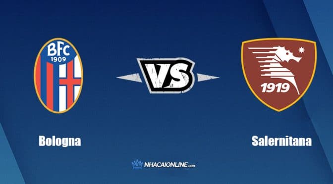 Nhận đinh kèo nhà cái hb88: Tips bóng đá Bologna vs Salernitana, 1h45 ngày 2/9/2022
