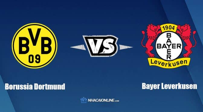 Nhận định kèo nhà cái hb88: Tips bóng đá Borussia Dortmund vs Bayer Leverkusen, 23h30 ngày 6/8/2022