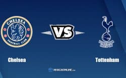 Nhận định kèo nhà cái hb88: Tips bóng đá Chelsea vs Tottenham, 22h30 ngày 14/8/2022