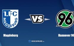 Nhận định kèo nhà cái FB88: Tips bóng đá FC Magdeburg vs Hannover 96, 23h30 ngày 19/8/2022