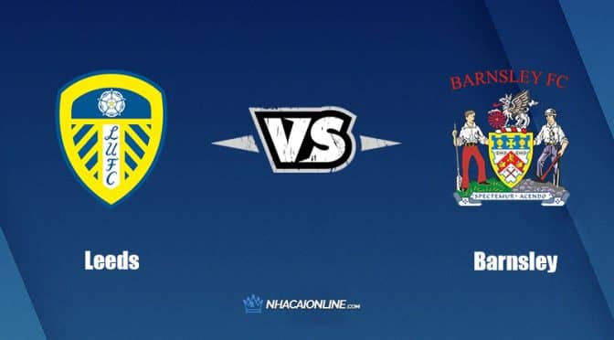 Nhận định kèo nhà cái FB88: Tips bóng đá Leeds United vs Barnsley, 1h45 ngày 25/8/2022