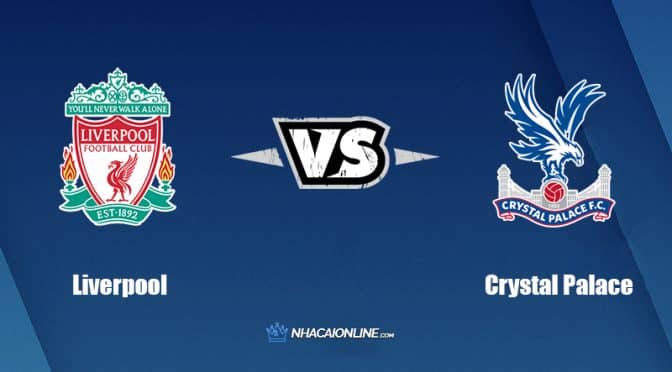 Nhận định kèo nhà cái W88: Tips bóng đá Liverpool vs Crystal Palace, 2h ngày 16/8/2022