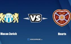 Nhận định kèo nhà cái W88: Tips bóng đá Macao Zurich vs Hearts, 0h ngày 19/8/2022