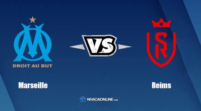 Nhận định kèo nhà cái W88: Tips bóng đá Marseille vs Reims, 1h45 ngày 8/8/2022