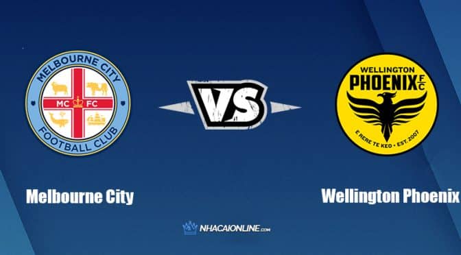 Nhận định kèo nhà cái FB88: Tips bóng đá Melbourne City vs Wellington Phoenix, 16h30 ngày 17/8/2022