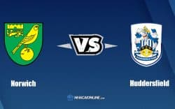 Nhận định kèo nhà cái FB88: Tips bóng đá Norwich vs Huddersfield, 1h45 ngày 17/8/2022