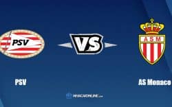 Nhận định kèo nhà cái FB88: Tips bóng đá PSV Eindhoven vs AS Monaco, 1h30 ngày 10/8/2022
