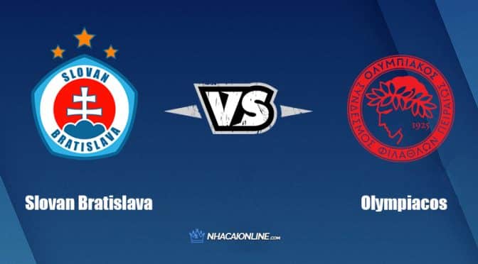 Nhận định kèo nhà cái W88: Tips bóng đá Slovan Bratislava vs Olympiacos, 01h30 ngày 12/08/2022
