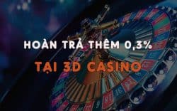 3D Casino hoàn trả thêm 0,3% mỗi tuần tại Fun88
