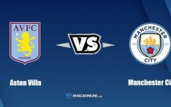 Nhận đinh kèo nhà cái W88: Tips bóng đá Aston Villa vs Manchester City, 23h30 ngày 3/9/2022
