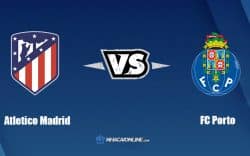 Nhận định kèo nhà cái W88: Tips bóng đá Atletico Madrid vs FC Porto, 2h ngày 8/9/2022