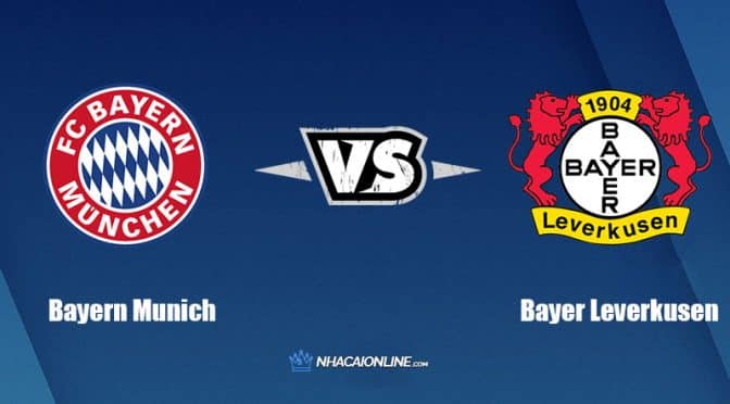 Nhận định kèo nhà cái FB88: Tips bóng đá Bayern Munich vs Bayer Leverkusen, 1h30 ngày 1/10/2022