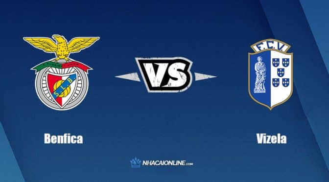 Nhận đinh kèo nhà cái W88: Tips bóng đá Benfica vs Vizela, 1h ngày 3/9/2022