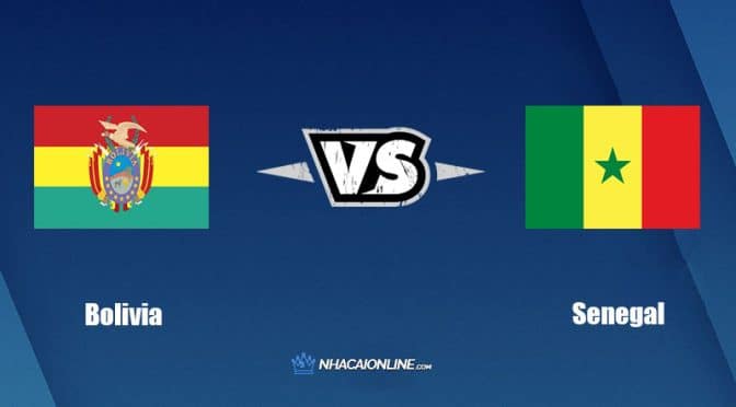 Nhận định kèo nhà cái FB88: Tips bóng đá Bolivia vs Senegal, 0h00 ngày 25/9/2022