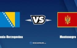 Nhận định kèo nhà cái W88: Tips bóng đá Bosnia-Herzegovina vs Montenegro, 01h45 24/09/2022
