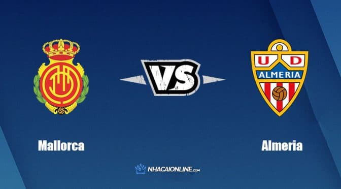 Nhận định kèo nhà cái W88: Tips bóng đá Mallorca vs Almeria, 19h00 ngày 17/09/2022